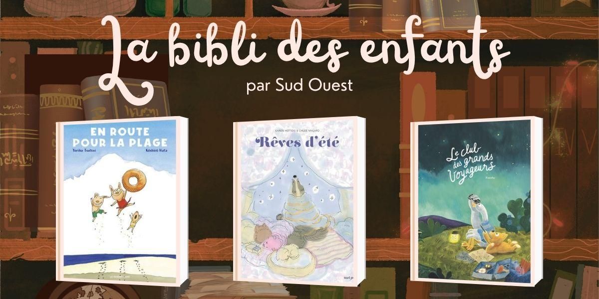Trois livres pour voyager : aventure en famille, en rêve ou en solo